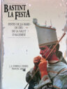 Bastint la festa. Festes de la Mare de Déu de la Salut d'Algemesí