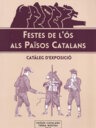 Festes de l'ós als Països Catalans. Catàleg d'exposició