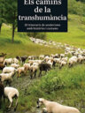 Els camins de la transhumància. 20 itineraris de senderisme amb històries i costums