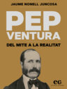 Pep Ventura. Del mite a la realitat